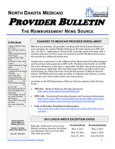 NORTH DAKOTA MEDICAID  PROVIDER BULLETIN T HE R EIMBURSEMENT N EWS S OURCE CHANGES TO MEDICAID PROVIDER ENROLLMENT