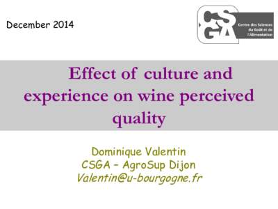 December[removed]Effect of culture and experience on wine perceived quality Dominique Valentin