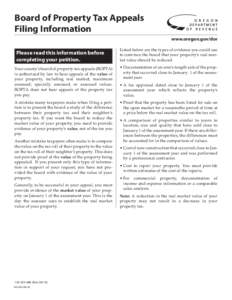 Board of Property Tax Appeals Filing Information www.oregon.gov/dor Please read this information before completing your petition.