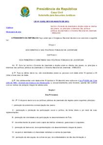 Presidência da República Casa Civil Subchefia para Assuntos Jurídicos LEI Nº 12.852, DE 5 DE AGOSTO DEVigência Mensagem de veto