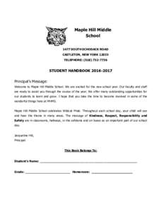 Maple Hill Middle School 1477 SOUTH SCHODACK ROAD CASTLETON, NEW YORKTELEPHONE: (