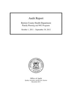 Audit Report Berrien County Health Department Family Planning and WIC Programs October 1, 2011 – September 30, 2012  Office of Audit