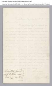 From Jane Foster to Morrison Foster, September 30, 1861 Foster Hall Collection, CAM.FHC[removed], Center for American Music, University of Pittsburgh. From Jane Foster to Morrison Foster, September 30, 1861 Foster Hall C