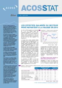 N° 236 – AOÛTEn 2015, les effectifs salariés du secteur privé s’établissent en France (Métropole et Dom) à 17,8 millions. La masse salariale associée s’élève à