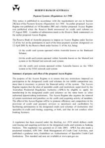 RESERVE BANK OF AUSTRALIA Payment Systems (Regulation) Act 1998 This notice is published in accordance with the requirements set out in Section[removed]a) of the Payment Systems (Regulation) Act[removed]An earlier proposed A