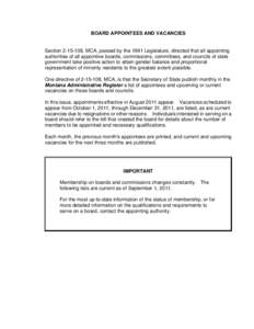 BOARD APPOINTEES AND VACANCIES  Section[removed], MCA, passed by the 1991 Legislature, directed that all appointing authorities of all appointive boards, commissions, committees, and councils of state government take pos