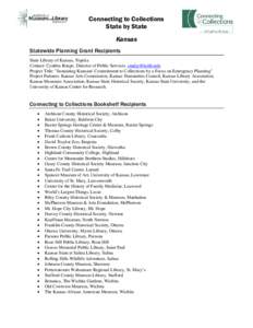 Connecting to Collections State by State Kansas Statewide Planning Grant Recipients State Library of Kansas, Topeka Contact: Cynthia Roupe, Director of Public Services. [removed]