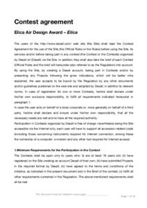 Contest agreement Elica Air Design Award – Elica The users of the http://www.desall.com/ web site (the Site) shall read the Contest Agreement for the use of the Site (the Official Rules or the Rules) before using the S