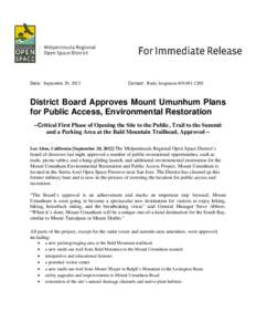 Date: September 20, 2012  Contact: Rudy JurgensenDistrict Board Approves Mount Umunhum Plans for Public Access, Environmental Restoration