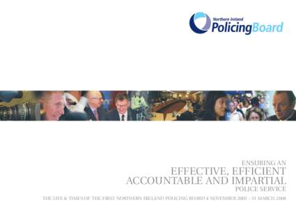ENSURING AN  EFFECTIVE, EFFICIENT ACCOUNTABLE AND IMPARTIAL  POLICE SERVICE