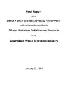 Final Report of the SBREFA Small Business Advocacy Review Panel on EPA’s Planned Proposed Rule for Effluent Limitations Guidelines and Standards for the Centralized Waste Treatment Industry (January 23, 1998)