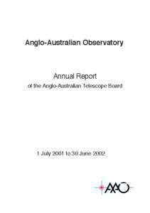 Anglo-Australian Observatory  Annual Report of the Anglo-Australian Telescope Board  1 July 2001 to 30 June 2002