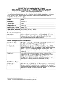 REPORT BY THE COMMONWEALTH AND IMMIGRATION OMBUDSMAN FOR TABLING IN PARLIAMENT Under s 486O of the Migration Act 1958 This is the second s 486O report on Ms X. The first reportwas tabled in Parliament on 28 May 