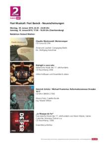 Fiori Musicali: Fiori Barock - Neuerscheinungen Montag, 05. Januar 2015, [removed]Uhr Samstag, 10. Januar2015, [removed]Uhr (Zweitsendung) Redaktion: Roland Wächter Claudio Monteverdi: Marienvesper CD Carus 83