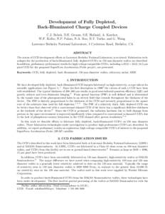 Development of Fully Depleted, Back-Illuminated Charge Coupled Devices C.J. Bebek, D.E. Groom, S.E. Holland, A. Karcher, W.F. Kolbe, N.P. Palaio, N.A. Roe, B.T. Turko, and G. Wang Lawrence Berkeley National Laboratory, 1