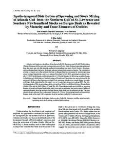 J. Northw. Atl. Fish. Sci., Vol. 36:  1–12  Spatio-temporal Distribution of Spawning and Stock Mixing of Atlantic Cod from the Northern Gulf of St. Lawrence and Southern Newfoundland Stocks on Burgeo Bank as Revealed