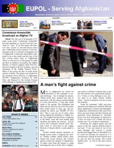 EUPOL - Serving Afghanistan Newsletter of the European Union Police Mission in Afghanistan June 2012 LEGAL AID: “Spirit of cooperation between the police and