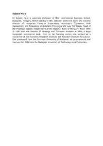 Katalin Mero Dr Katalin Mero is associate professor of IBS, International Business School, Budapest, Hungary. Before joining to IBS, between 2005 and 2010, she was the director of Hungarian Financial Supervisory Authorit