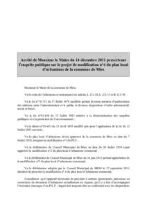 Arrêté de Monsieur le Maire du 14 décembre 2011 prescrivant l’enquête publique sur le projet de modification n°4 du plan local d’urbanisme de la commune de Mios Monsieur le Maire de la commune de Mios, Vu le cod