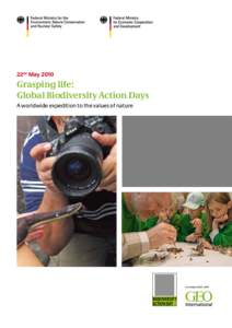 22nd May[removed]Grasping life: Global Biodiversity Action Days A worldwide expedition to the values of nature