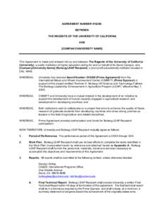 AGREEMENT NUMBER 016258BETWEEN THE REGENTS OF THE UNIVERSITY OF CALIFORNIA AND [COMPANY/UNIVERSITY NAME]  This Agreement is made and entered into by and between The Regents of the University of California