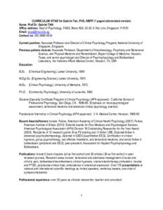 CURRICULUM VITAE for Gabriel Tan, PhD, ABPP (1 paged abbreviated version) Name: Prof Dr. Gabriel TAN Office address: Dept of Psychology, FASS, Block AS4, 02-25, 9 Arts Link, Singapore[removed]Email: [removed] Conta