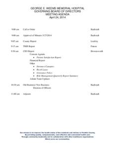 GEORGE E. WEEMS MEMORIAL HOSPITAL GOVERNING BOARD OF DIRECTORS MEETING AGENDA April 24, [removed]:00 am