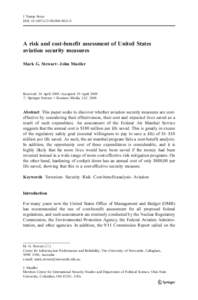 J Transp Secur DOI[removed]s12198[removed]A risk and cost-benefit assessment of United States aviation security measures Mark G. Stewart & John Mueller