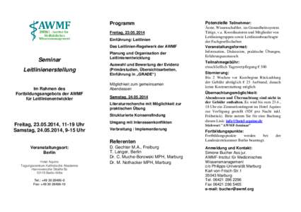 Programm Freitag, [removed]Einführung: Leitlinien Das Leitlinien-Regelwerk der AWMF  Seminar