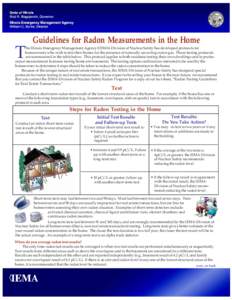 T  Guidelines for Radon Measurements in the Home he Illinois Emergency Management Agency (IEMA)-Division of Nuclear Safety has developed protocols for homeowners who wish to test their homes for the presence of naturally