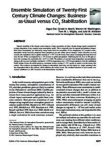 Ensemble Simulation of Twenty-First Century Climate Changes: Businessas-Usual versus CO2 Stabilization Aiguo Dai, Gerald A. Meehl, Warren M. Washington, Tom M. L. Wigley, and Julie M. Arblaster National Center for Atmosp