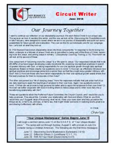 Circuit Writer June 2014 Our Journey Together I want to continue our reflection on our discipleship journeys. We each follow Christ in our unique way. The surveys we took in worship this winter, and the one we took at th