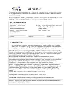 Job Fact Sheet This questionnaire asks you about your job – what you do. It is not concerned with your performance on the job. Please take time (we estimate about one hour) to complete it accurately. Attach extra pages