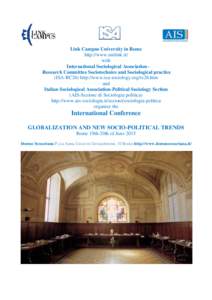 Link Campus University in Rome http://www.unilink.it/ with International Sociological Association Research Committee Sociotechnics and Sociological practice (ISA-RC26) http://www.isa-sociology.org/rc26.htm and