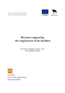 Measures supporting the employment of the disabled Joint report of findings of stages 1 and 2 of the qualitative research  Conducted by: