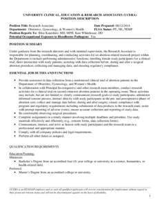 UNIVERSITY CLINICAL, EDUCATION & RESEARCH ASSOCIATES (UCERA) POSITION DESCRIPTION Position Title: Research Associate Date Prepared: Department: Obstetrics, Gynecology, & Women’s Health FLSA Status: PT, NE, T