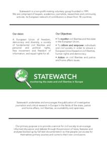 Statewatch is a non-profit-making voluntary group founded inWe are comprised of lawyers, academics, journalists, researchers and community activists. Its European network of contributors is drawn from 18 countries