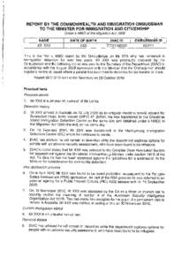 REPORT BY THE COMMONWEALTH AND IMMIGRATION OMBUDSMAN TO THE MINISTER FOR IMMIGRATION AND CITIZENSHIP Under s 4860 of the Migration Act 1958 NAME  DATE OF BIRTH