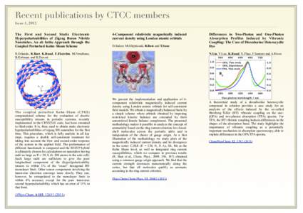 Recent publications by CTCC members Issue 1, 2012 The First and Second Static Electronic Hyperpolarizabilities of Zigzag Boron Nitride Nanotubes. An ab Initio Approach through the Coupled Perturbed Kohn–Sham Scheme