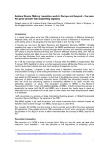 Andrew Gracie: Making resolution work in Europe and beyond – the case for gone concern loss absorbing capacity Speech given by Mr Andrew Gracie, Executive Director of Resolution, Bank of England, at the Bruegel breakfa