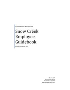 A Proud Member of Peak Resorts  Snow Creek Employee Guidebook Revised December 2014