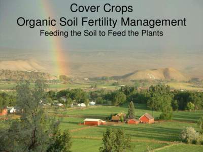 Cover Crops Organic Soil Fertility Management Feeding the Soil to Feed the Plants Presentation - Definitions