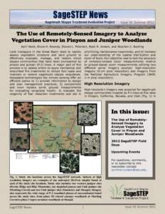 Issue 19, Summer[removed]The Use of Remotely-Sensed Imagery to Analyze Vegetation Cover in Pinyon and Juniper Woodlands April Hulet, Bruce A. Roundy, Steven L. Petersen, Ryan R. Jensen, and Stephen C. Bunting Land managers