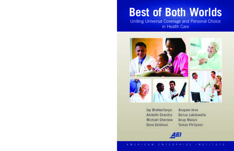 Best of Both Worlds Uniting Universal Coverage and Personal Choice in Health Care 1150 Seventeenth Street, NW Washington, DC 20036
