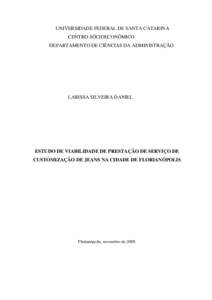 UNIVERSIDADE FEDERAL DE SANTA CATARINA CENTRO SÓCIOECONÔMICO DEPARTAMENTO DE CIÊNCIAS DA ADMINISTRAÇÃO LARISSA SILVEIRA DANIEL