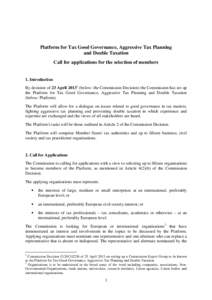 Platform for Tax Good Governance, Aggressive Tax Planning and Double Taxation Call for applications for the selection of members 1. Introduction By decision of 23 April[removed]below: the Commission Decision) the Commissi