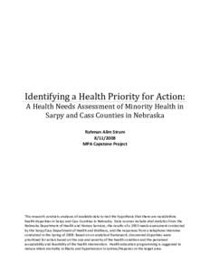 Identifying a Health Priority for Action: A Health Needs Assessment of Minority Health in Sarpy and Cass Counties in Nebraska Rahman Alim Strum[removed]MPA Capstone Project