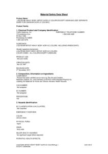 Material Safety Data Sheet Product Name: LIQUITEX® HEAVY BODY ARTIST ACRYLIC COLORS EXCEPT CADMIUMS (SEE SEPARATE SHEET FOR CADMIUM ACRYLIC COLORS ) Product Family: