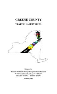 GREENE COUNTY TRAFFIC SAFETY DATA Prepared by Institute for Traffic Safety Management and Research 80 Wolf Road, Suite 607, Albany, NY[removed]