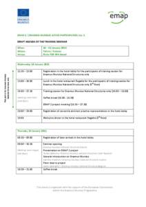 EMAP 2 / ERASMUS MUNDUS ACTIVE PARTICIPATION Vol. 2 DRAFT AGENDA OF THE TRAINING SEMINAR When: Where: Venue: